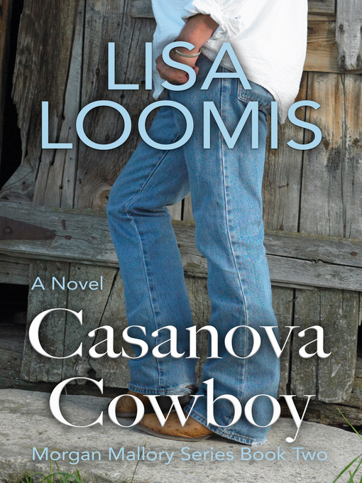 Title details for Casanova Cowboy by Lisa Loomis - Available